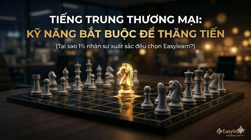 Tại sao tiếng Trung cho người đi làm đang trở thành kỹ năng bắt buộc để thăng tiến?